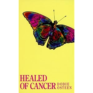 Click here to buy Healed of Cancer by Dodie Osteen.