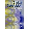 Clinical Supervision: A Practical Guide
