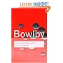 THE MAKING AND BREAKING OF AFFECTIONAL BONDS (Routledge Classics)