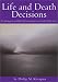Life and Death Decisions: Psychological and Ethical Considerations in End-of-life Care