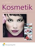 Kosmetik. Das Buch zum Beruf. (Lehr-/Fachbuch) (Lernmaterialien)