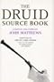 The Druid Source Book: From Earliest Times to the Present Day