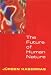 The Future of Human Nature