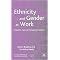 Ethnicity and Gender At Work (Identity, Careers And Employment Relations) (The Future of Work Series) (Hardcover)