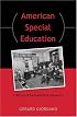 American Special Education: A History of Early Political Advocacy