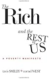 The Rich And The Rest Of Us: A Poverty Manifesto