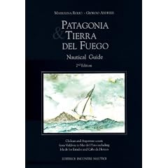 Patagonia and Tierra Del Fuego Nautical Gde 2nd Ed (Nautical Guide)
