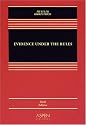 Evidence Under the Rules: Text, Cases and Problems