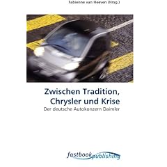 Zwischen Tradition, Chrysler und Krise: Der deutsche Autokonzern Daimler