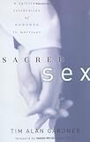 Sacred Sex: A Spiritual Celebration of Oneness in Marriage