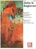 Julio S. Sagreras Guitar Lessons Books 4-6 and Advanced Technique