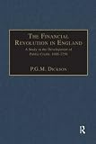 The financial revolution in England : a study in the development of public credit, 1688-1756