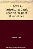 HACCP in agriculture: livestock production : Cattle rearing for beef case study