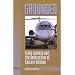 Grounded: Frank Lorenzo and the Destruction of Eastern Airlines