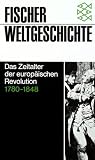 Produkt-Bild: Fischer Weltgeschichte, Bd.26, Das Zeitalter der europ&auml;ischen Revolution 1780-1848