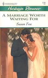 A Marriage Worth Waiting For (Harlequin Romance)
