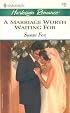 A Marriage Worth Waiting For (Harlequin Romance)
