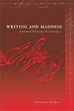 Writing and Madness
 Literature/Philosophy/Psychoanalysis (Meridian
 Crossing Aesthetics),
Shoshana Felman