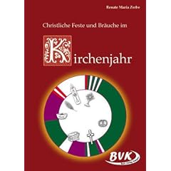 Christliche Feste und Br�uche im Kirchenjahr