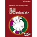 Christliche Feste und Br�uche im Kirchenjahr