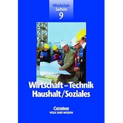Wirtschaft - Technik - Haushalt/Soziales - Mittelschule Sachsen: 9. Schuljahr - Sch�lerbuch