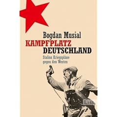 Kampfplatz Deutschland: Stalins Kriegspl�ne gegen den Westen