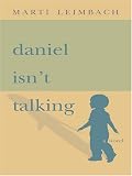 Daniel Isn't Talking: A Novel