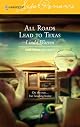 All Roads Lead to Texas : Home to Loveless County (Harlequin Superromance No. 1314)