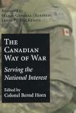 The Canadian Way of War: Serving the National Interest