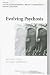 Evolving Psychosis (International Society for the Psychological Treatment of Schizophrenia and Other Psychoses)