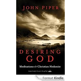 Desiring God, Revised Edition: Meditations of a Christian Hedonist