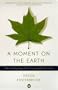 A Moment on the Earth: The Coming Age of Environmental Optimism