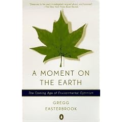 A Moment on the Earth: The Coming Age of Environmental Optimism