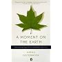 A Moment on the Earth: The Coming Age of Environmental Optimism