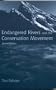 Endangered Rivers and the Conservation Movement, The Case for River Conservation