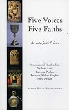Five Voices Five Faiths: An Interfaith Primer
