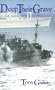 Deep Their Grave: The Diary of a Merchant Ship and Her Crew