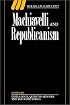Machiavelli and Republicanism (Ideas in Context)