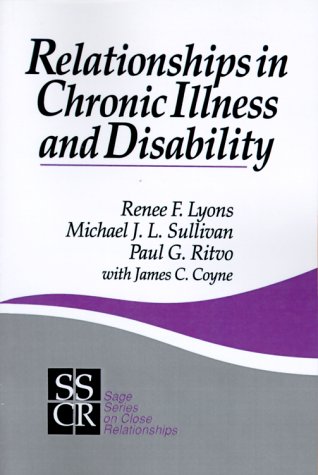 Relationships in Chronic Illness and Disability (SAGE Series on Close Relationships)