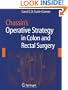 Chassin's Operative Strategy in Colon and Rectal Surgery