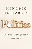 Politics: Observations and Arguments, 1966-2004