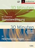 30 Minuten f&uuml;r H&ouml;chstleistungen im Beruf / f&uuml;r erfolgreiche Stressbew&auml;ltigung - 2 CDs. - Antony Fedrigotti, Dirk Konnertz, Hubert Schwarz, Ulrich Strunz