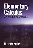 Elementary Calculus: An Infinitesimal Approach (Dover Books on Mathematics)
