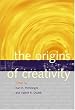 The Origins of Creativity