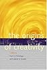 The Origins of Creativity