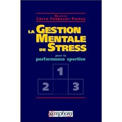 La gestion mentale du stress pour la performance sportive