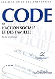 Revue Journal Officiel  / Code de l'action sociale et des familles : Partie législative, Edition mise à jour au 15 novembre 2003
