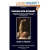 Playing with Dynamite: A Personal Approach to the Psychoanalytic Understanding of Perversions, Violence, and Criminality (Forensic Psychotherapy Monograph)