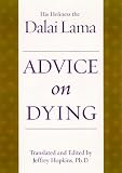 Advice on Dying: And Living a Better Life
