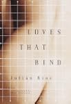 Loves That Bind